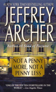 Title: Not a Penny More, Not a Penny Less, Author: Jeffrey Archer