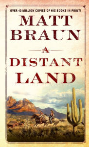 Title: Distant Land, Author: Matt Braun