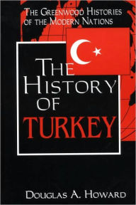 Title: The History of Turkey, Author: Douglas A. Howard