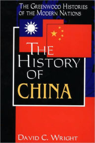 Title: The History of China, Author: David Curtis Wright