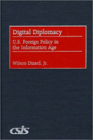 Title: Digital Diplomacy, Author: Wilson P. Dizard