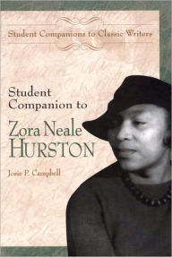 Title: Student Companion To Zora Neale Hurston, Author: Josie Campbell