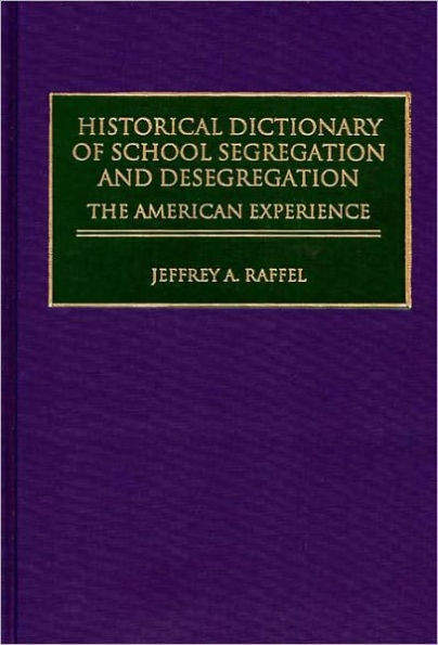 Historical Dictionary Of School Segregation And Desegregation
