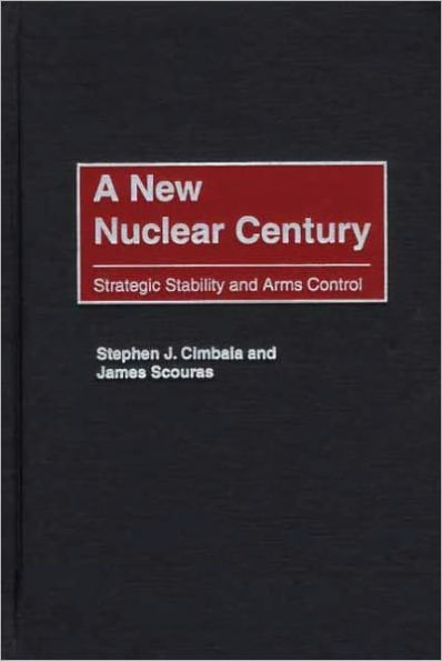 New Nuclear Century: Strategic Stability and Arms Control