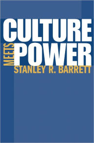 Title: Culture Meets Power, Author: Stanley R. Barrett