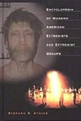 Title: Encyclopedia of Modern American Extremists and Extremist Groups, Author: Stephen E. Atkins