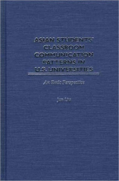 Asian Students' Classroom Communication Patterns In U.S. Universities