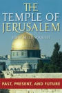 Temple of Jerusalem: Past, Present, and Future