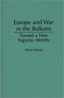 Europe And War In The Balkans