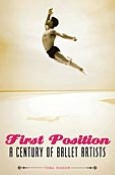 Title: First Position: A Century of Ballet Artists, Author: Toba Singer