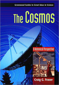 Title: Cosmos: A Historical Perspective, Author: Craig G. Fraser