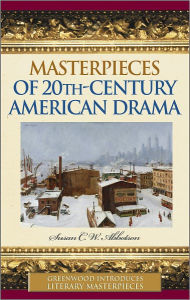 Title: Masterpieces of 20th-Century American Drama (Greenwood Introduces Literary Masterpieces Series), Author: Susan C.W. Abbotson