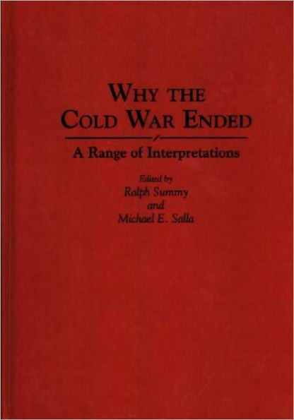 Why the Cold War Ended: A Range of Interpretations