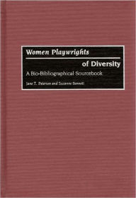 Title: Women Playwrights Of Diversity, Author: Jane T. Peterson