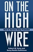 Title: On the High Wire: How to Survive Being Promoted, Author: Betsy Raskin Gullickson