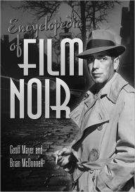 Title: Encyclopedia of Film Noir, Author: Geoff Mayer