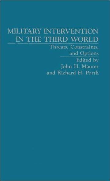 Military Intervention in the Third World: Threats, Constraints, and Opitions