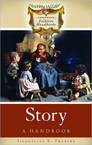 Title: Story: A Handbook, Author: Jacqueline S. Thursby