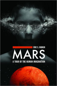 Title: Mars: A Tour of the Human Imagination, Author: Eric S. Rabkin