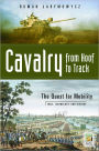 Cavalry from Hoof to Track (War, Technology, and History Series)