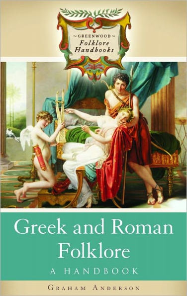Greek and Roman Folklore: A Handbook