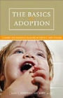 Basics of Adoption: A Guide for Building Families in the U.S. and Canada