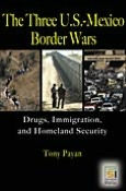 Title: The Three U.S.-Mexico Border Wars, Author: Tony Payan