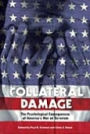 Collateral Damage: The Psychological Consequences of America's War on Terrorism