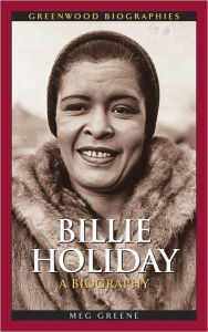 Title: Billie Holiday: A Biography (Greenwood Biographies Series), Author: Meg Greene