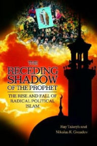 Title: Receding Shadow of the Prophet: The Rise and Fall of Radical Political Islam, Author: Ray Takeyh