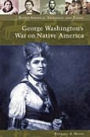 George Washington's War on Native America