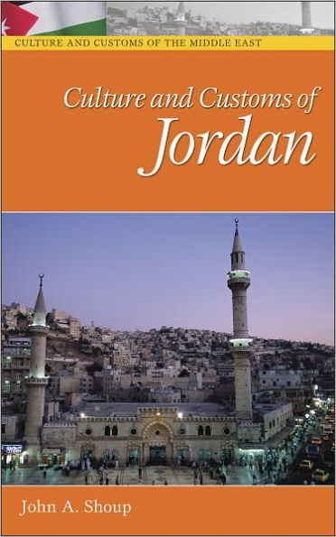 Culture and Customs of Jordan (Culture and Customs of the Middle East Series)