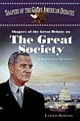 Title: Shapers of the Great Debate on The Great Society: A Biographical Dictionary, Author: Lawson Bowling