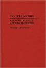 Secret Doctors: Ethnomedicine of African Americans