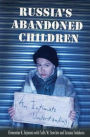 Russia's Abandoned Children: An Intimate Understanding