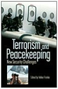 Title: Terrorism and Peacekeeping: New Security Challenges, Author: Volker C. Franke