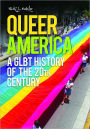 Queer America: A GLBT History of the 20th Century