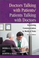 Title: Doctors Talking with Patients/Patients Talking with Doctors: Improving Communication in Medical Visits (Second Edition), Author: Debra L. Roter