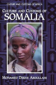 Title: Culture And Customs Of Somalia, Author: Mohamed Diriye Abdullahi