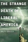 Title: Strange Death of Liberal America, Author: Ralph Brauer