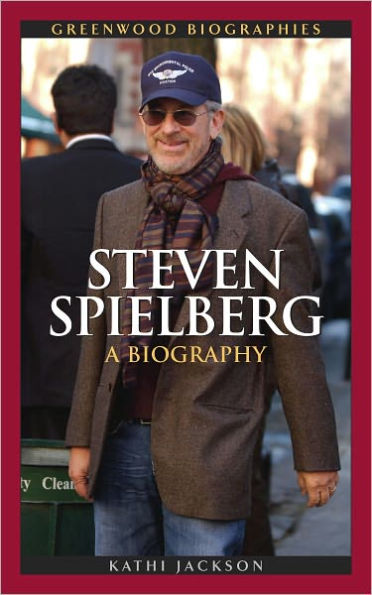 Steven Spielberg: A Biography (Greenwood Biographies Series)