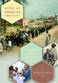 Title: African American Chronology: Chronologies of the American Mosaic, Author: Kwando M. Kinshasa