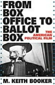 Title: From Box Office to Ballot Box: The American Political Film, Author: M. Keith Booker