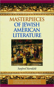 Title: Masterpieces of Jewish American Literature (Greenwood Introduces Literary Masterpieces Series), Author: Sanford Sternlicht