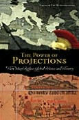 Title: Power of Projections: How Maps Reflect Global Politics and History, Author: Arthur Jay Klinghoffer