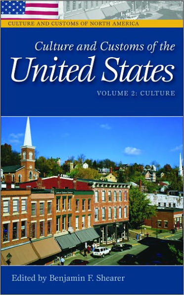 Culture and Customs of the United States (Culture and Customs of North America Series)