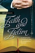 Title: Faith and Fiction: Christian Literature in America Today, Author: Anita Gandolfo