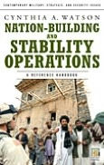 Title: Nation-Building and Stability Operations: A Reference Handbook, Author: Cynthia A. Watson