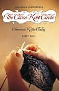 Title: Close-Knit Circle: American Knitters Today, Author: Kerry Wills