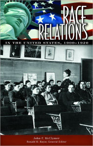 Title: Race Relations in the United States, 1900-1920. (Race Relations in the United States Ser.), Author: John F. Mcclymer